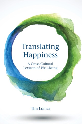 Translating happiness : a cross-culturallexicon of well-being