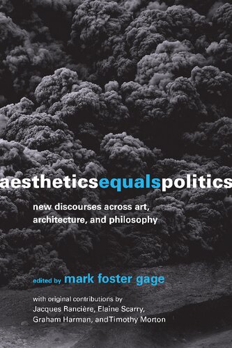 Aesthetics equals politics : new discourses across art, architecture, and philosophy