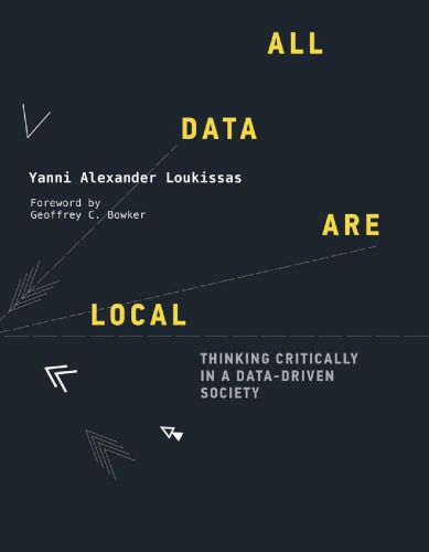 All data are local : thinking critically in a data-driven society