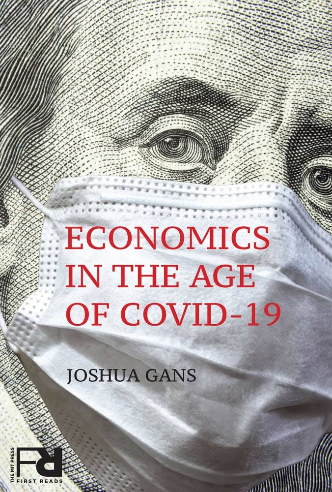 Economics in the Age of COVID-19