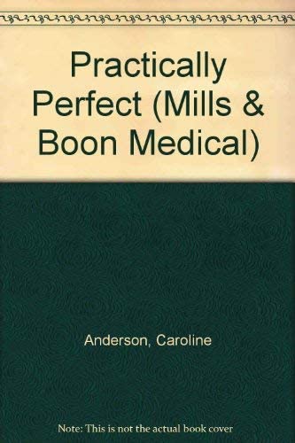 Practically Perfect (Medical Romance)