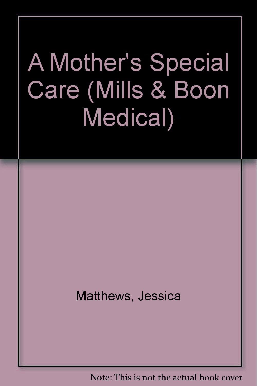 A Mother's Special Care (Medical Romance)