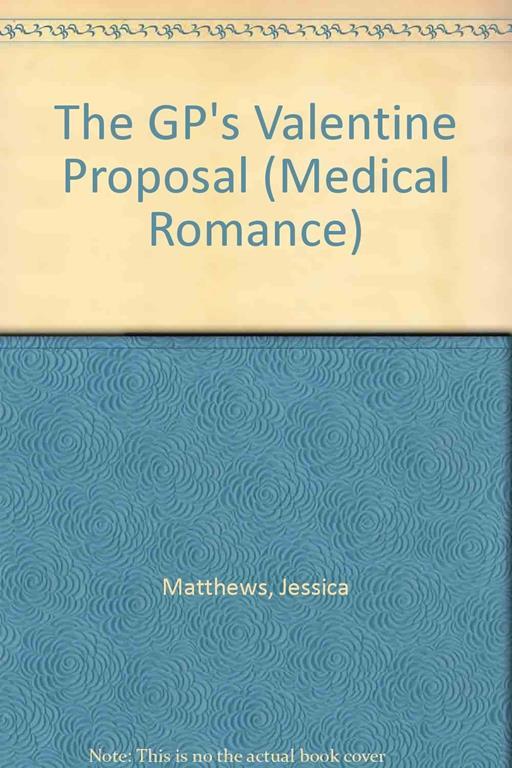 The GP's Valentine Proposal (Medical Romance)