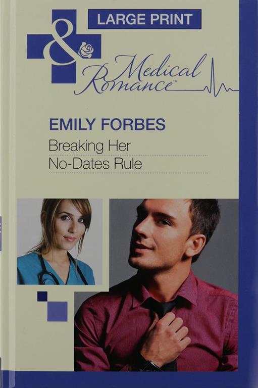 Breaking Her No-Dates Rule (Medical Romance)