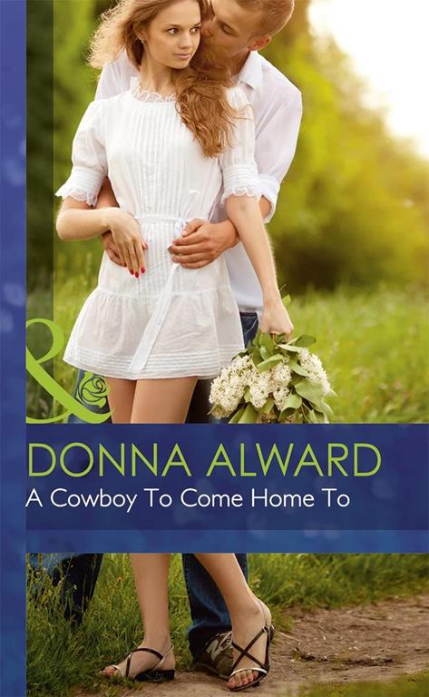 A COWBOY TO COME HOME TO (MB Romance HB)