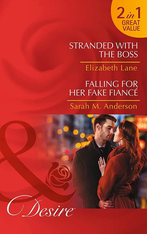 Stranded With The Boss: Stranded with the Boss / Falling for Her Fake Fiance (Billionaires and Babies)