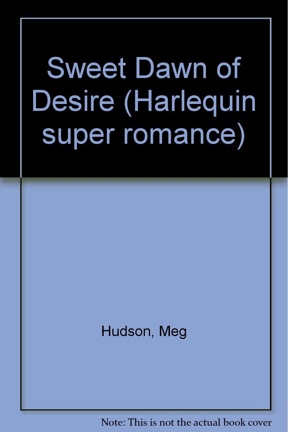 Sweet Dawn of Desire (Harlequin super romance)