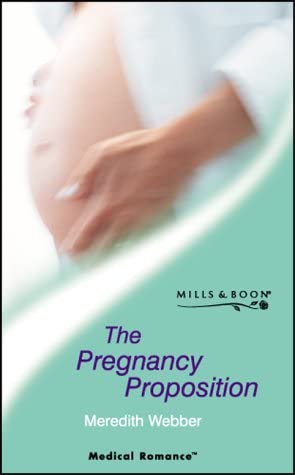 The Pregnancy Proposition (Medical Romance)