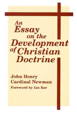 An Essay On the Development of Christian Doctrine