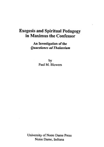 Exegesis and Spiritual Pedagogy in Maximus the Confessor