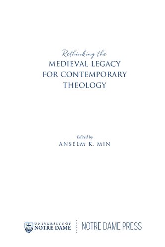 Rethinking the Medieval Legacy for Contemporary Theology