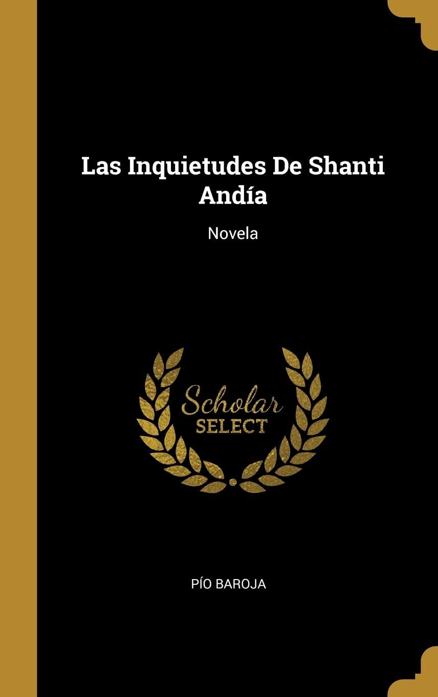 Las Inquietudes De Shanti And&iacute;a: Novela (Spanish Edition)
