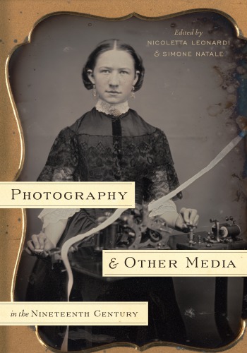 Photography and Other Media in the Nineteenth Century