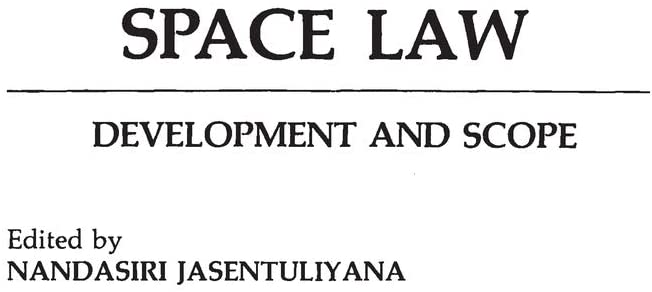 Space Law: Development and Scope