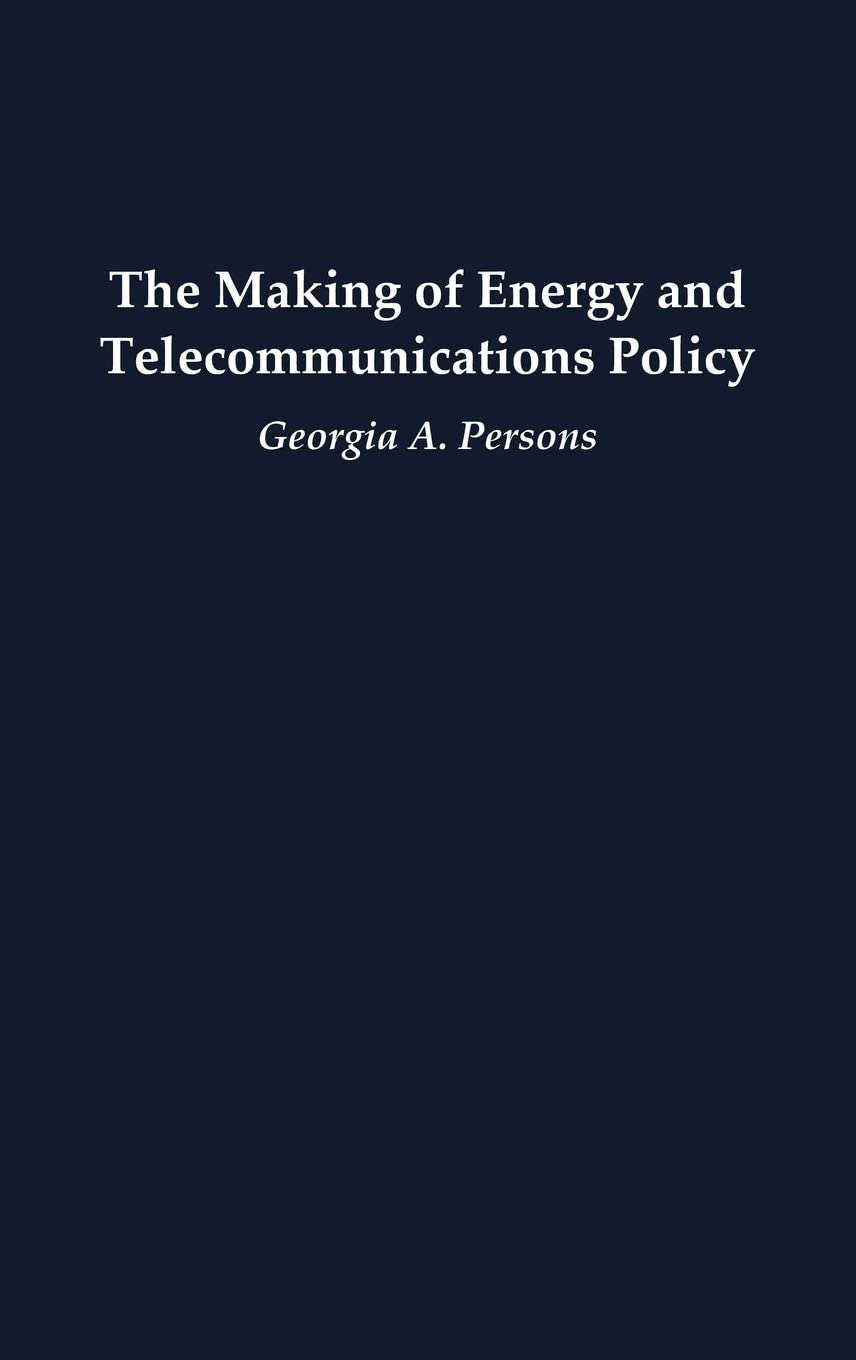 The Making of Energy and Telecommunications Policy