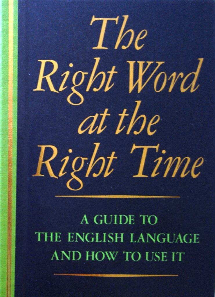 Right Word at the Right Time (Readers Digest)