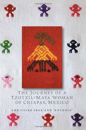 The Journey of a Tzotzil-Maya Woman of Chiapas, Mexico