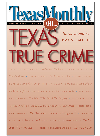 Texas Monthly on . . .