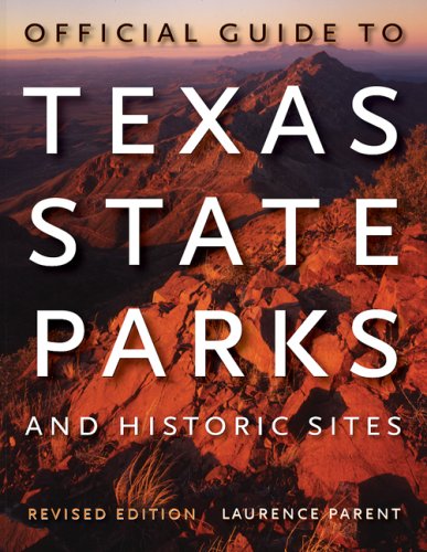 Official guide to Texas state parks and historic sites