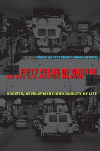 Fifty Years of Change on the U.S.-Mexico Border : Growth, Development, and Quality of Life.