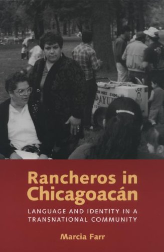 Rancheros in Chicagoacan : Language and Identity in a Transnational Community.