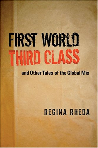 First world third class and other tales of the global mix