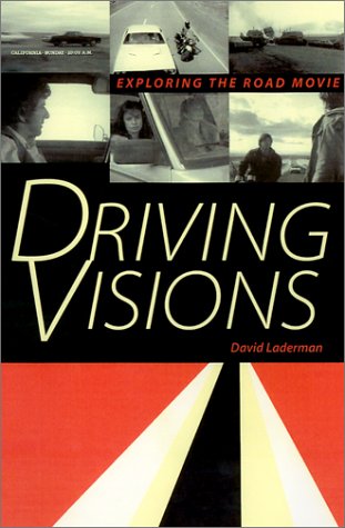 Driving Visions : Exploring the Road Movie.