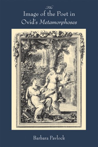 The Image of the Poet in Ovid’s Metamorphoses