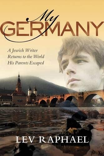 My Germany: A Jewish Writer Returns to the World His Parents Escaped