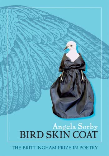 Bird Skin Coat (Wisconsin Poetry Series)