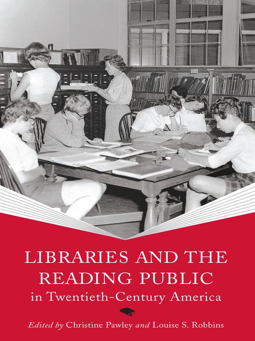 Libraries and the Reading Public in Twentieth-Century America