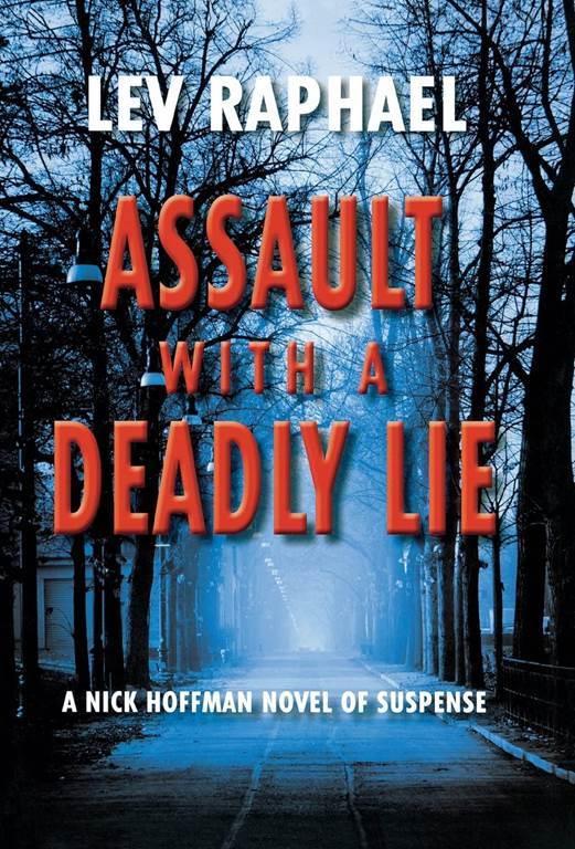 Assault with a Deadly Lie: A Nick Hoffman Novel of Suspense