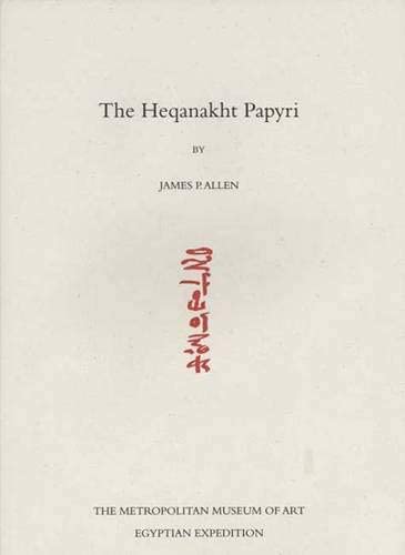 The Heqanakht Papyri: Publications of the Metropolitan Museum of Art Egyptian Expedition, 27 (Metropolitan Museum of Art Series)