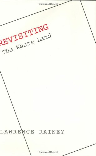 Revisiting &quot;The Waste Land&quot;