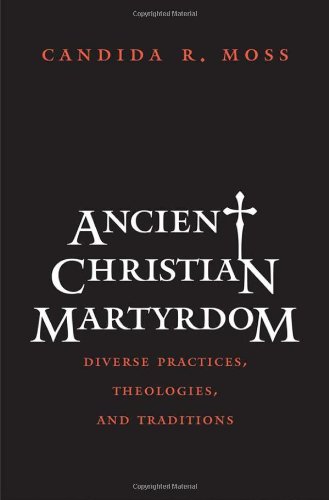 Ancient Christian Martyrdom