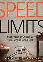Speed Limits: Where Time Went and Why We Have So Little Left