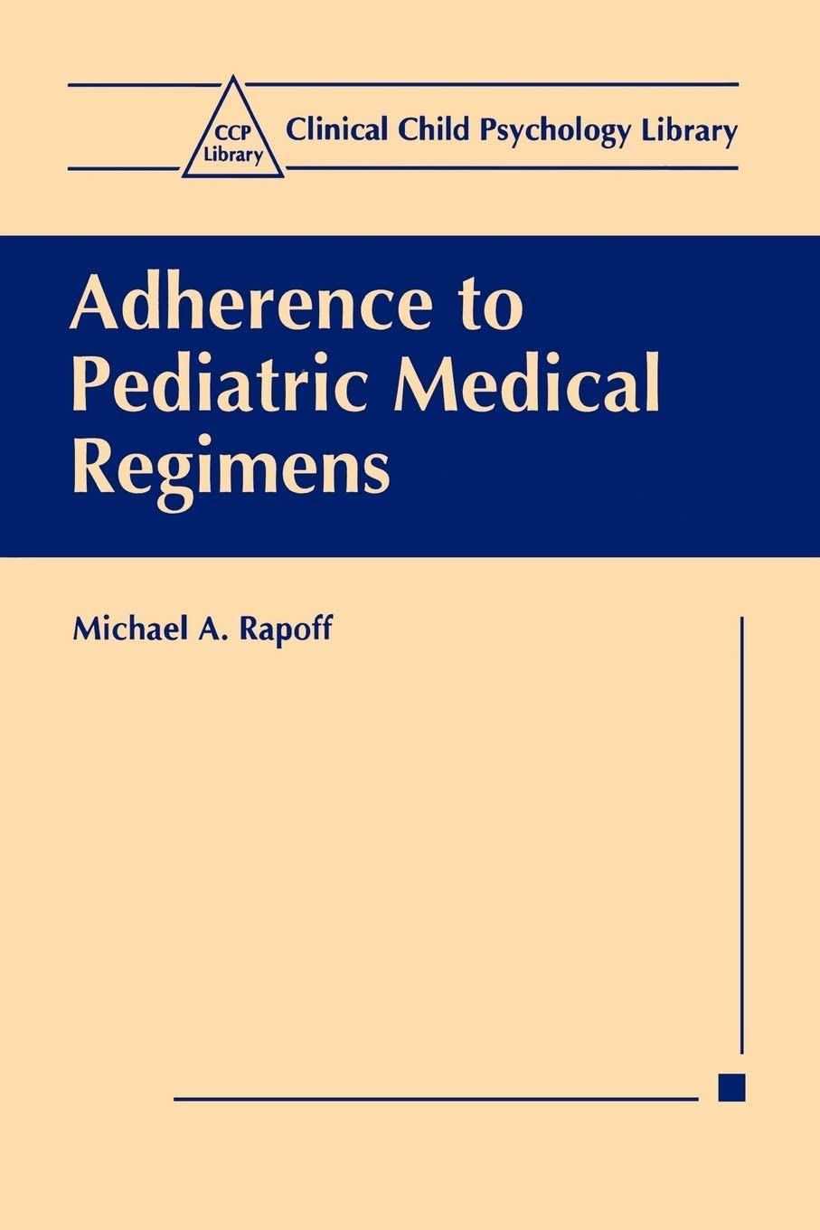 Adherence to Pediatric Medical Regimens (Clinical Child Psychology Library)
