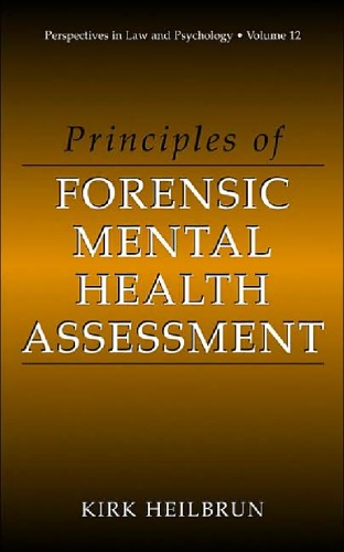 Principles of Forensic Mental Health Assessment (Perspectives in Law &amp; Psychology, Volume 12)