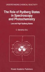 The Role of Rydberg States in Spectroscopy and Photochemistry : Low and High Rydberg States