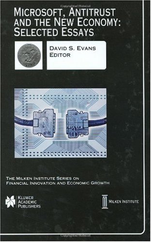Microsoft, Antitrust and the New Economy: Selected Essays