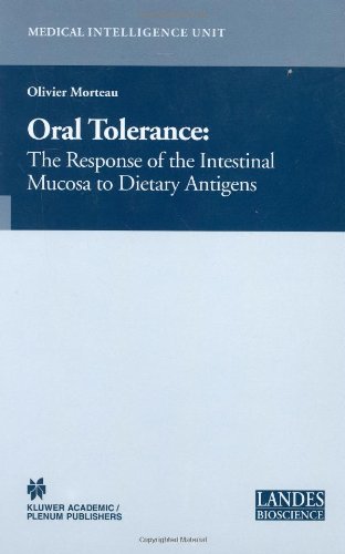 Oral Tolerance: Cellular and Molecular Basis, Clinical Aspects, and Therapeutic Potential (Medical Intelligence Unit)