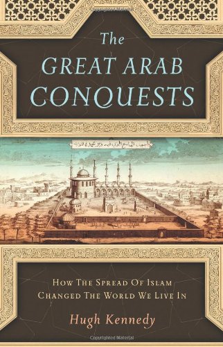 The Great Arab Conquests