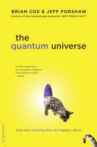 The Quantum Universe: (And Why Anything That Can Happen, Does)