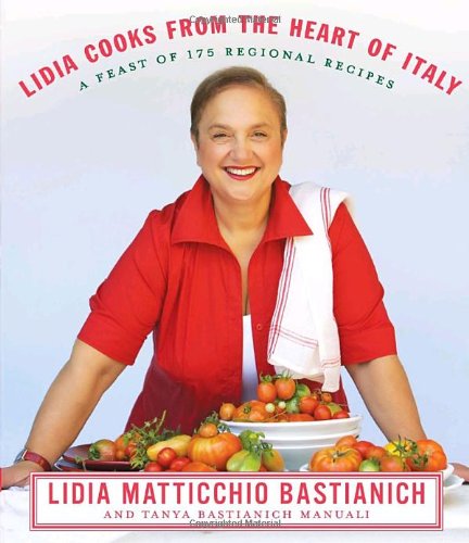 Lidia Cooks from the Heart of Italy