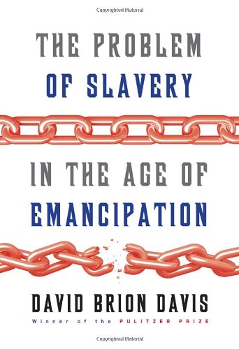 The Problem of Slavery in the Age of Emancipation