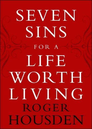 Seven Sins for a Life Worth Living