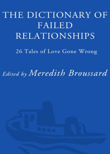 The Dictionary of Failed Relationships