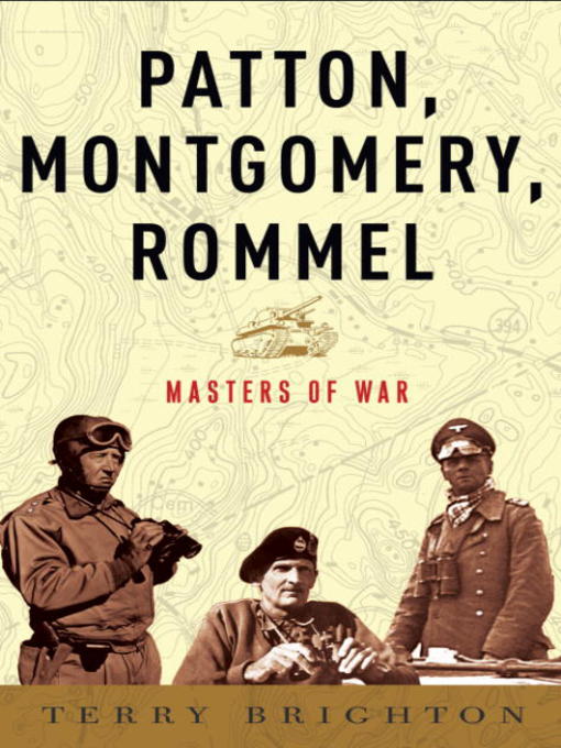 Patton, Montgomery, Rommel