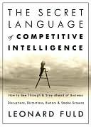 The Secret Language of Competitive Intelligence the Secret Language of Competitive Intelligence