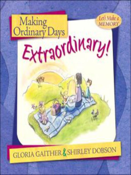Making Ordinary Days Extraordinary
